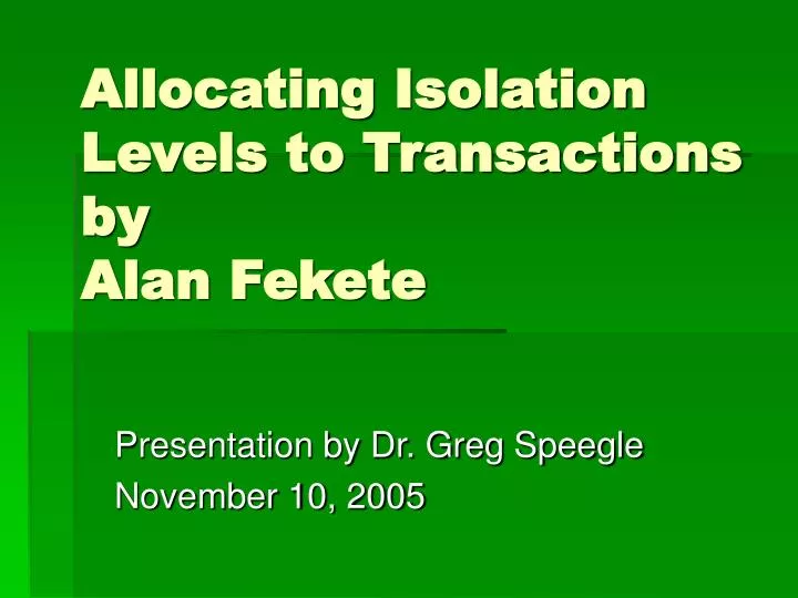 allocating isolation levels to transactions by alan fekete