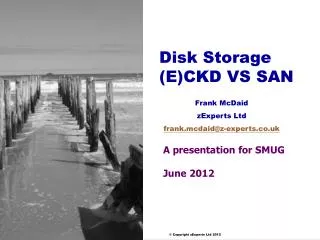 Disk Storage (E)CKD VS SAN