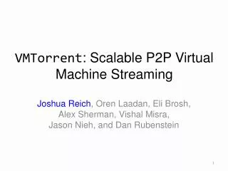 VMTorrent : Scalable P2P Virtual Machine Streaming