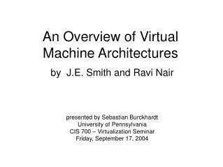 An Overview of Virtual Machine Architectures