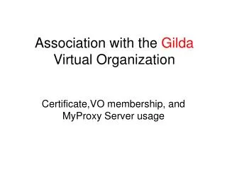 Association with the Gilda Virtual Organization