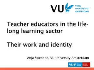 Teacher educators in the life-long learning sector Their work and identity
