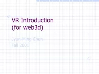 VR Introduction (for web3d)
