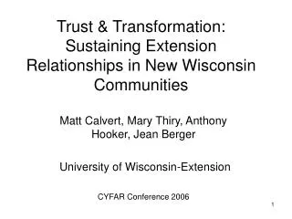 Trust &amp; Transformation: Sustaining Extension Relationships in New Wisconsin Communities