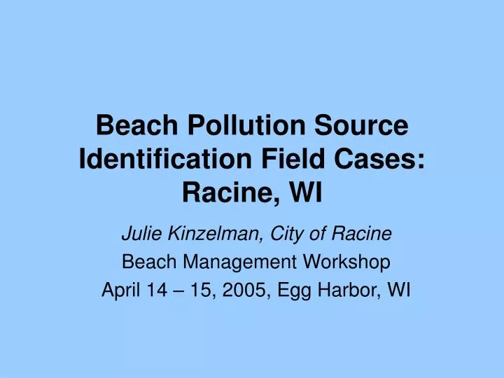 beach pollution source identification field cases racine wi