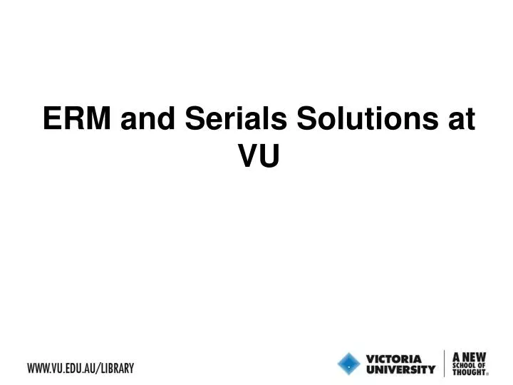 erm and serials solutions at vu