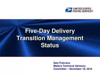 Five-Day Delivery Transition Management Status