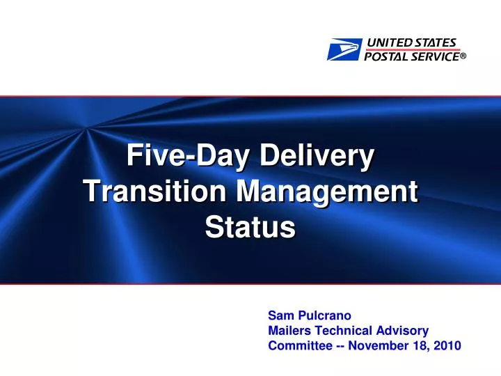 five day delivery transition management status