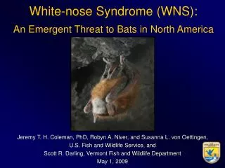 White-nose Syndrome (WNS): An Emergent Threat to Bats in North America