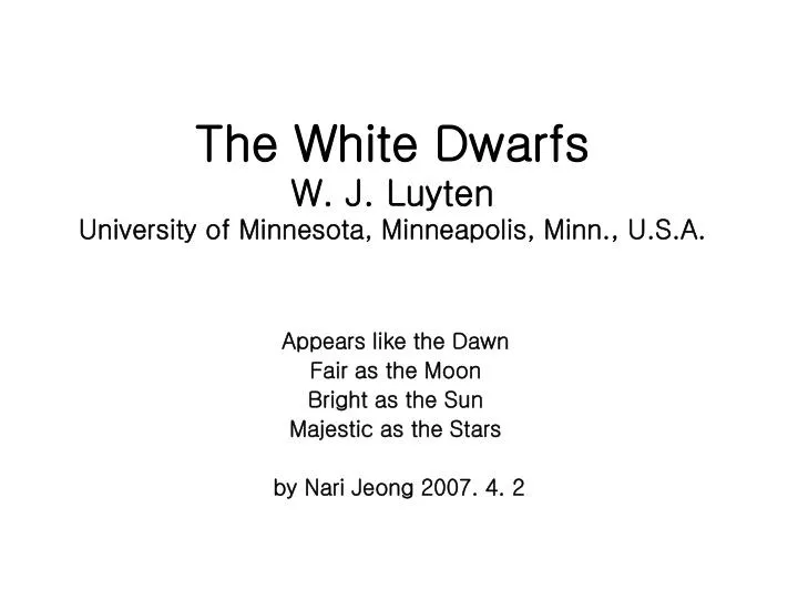 the white dwarfs w j luyten university of minnesota minneapolis minn u s a