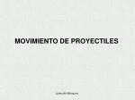 MOVIMIENTO DE PROYECTILES - slide 1