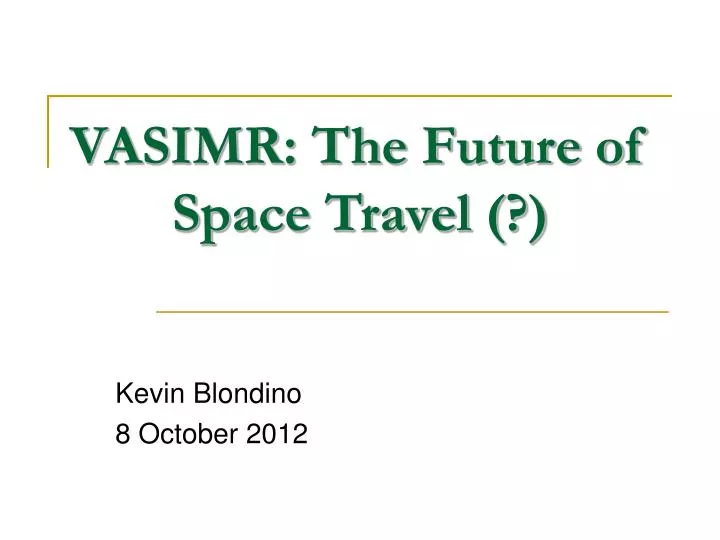 vasimr the future of space travel