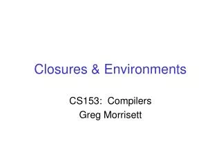 Closures &amp; Environments