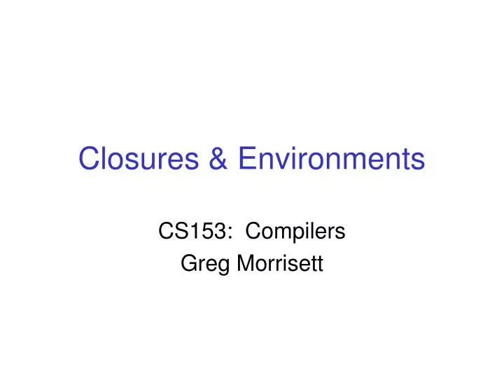 closures environments