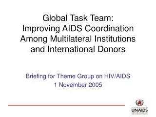 Briefing for Theme Group on HIV/AIDS 1 November 2005