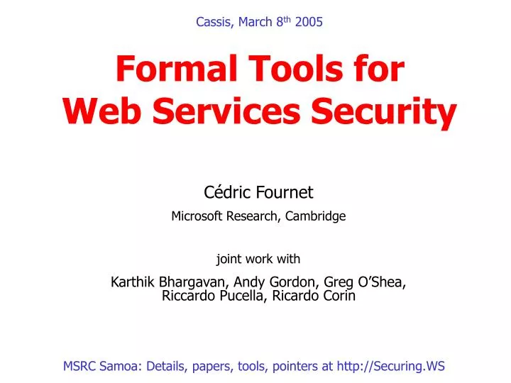 cassis march 8 th 2005 formal tools for web services security