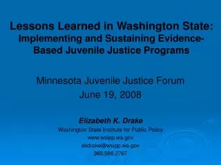 Minnesota Juvenile Justice Forum June 19, 2008 Elizabeth K. Drake
