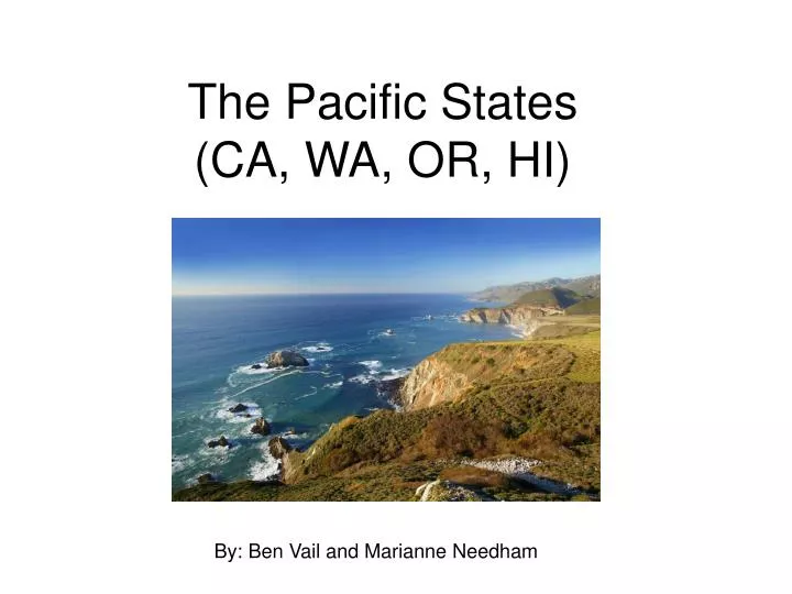the pacific states ca wa or hi