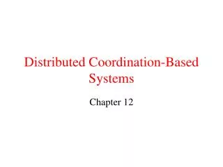 Distributed Coordination-Based Systems