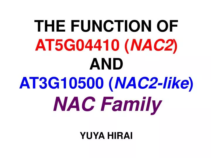the function of at5g04410 nac2 and at3g10500 nac2 like nac family