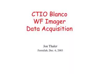 CTIO Blanco WF Imager Data Acquisition