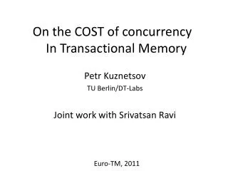 On the COST of concurrency In Transactional Memory