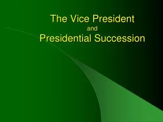 The Vice President and Presidential Succession