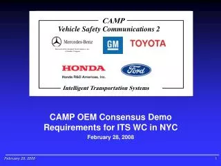 CAMP OEM Consensus Demo Requirements for ITS WC in NYC February 28, 2008