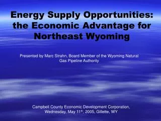 Energy Supply Opportunities: the Economic Advantage for Northeast Wyoming