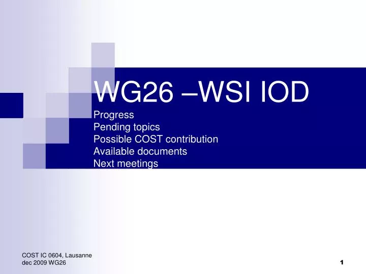 wg26 wsi iod progress pending topics possible cost contribution available documents next meetings