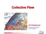 Collective Flow - slide 1