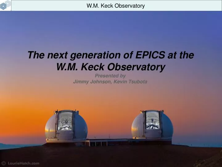 the next generation of epics at the w m keck observatory presented by jimmy johnson kevin tsubota
