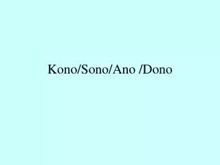 Kono/Sono/Ano /Dono