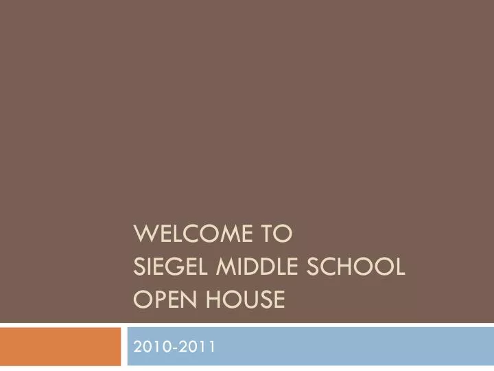 welcome to siegel middle school open house