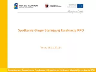 Spotkanie Grupy Sterującej Ewaluacją RPO Toruń, 08.11.2013 r.