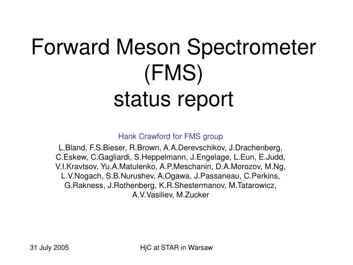 forward meson spectrometer fms status report