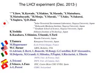 The LHCf experiment (Dec. 2013-)