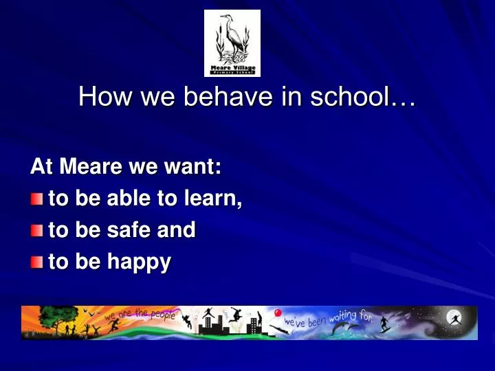 how we behave in school