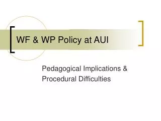 WF &amp; WP Policy at AUI