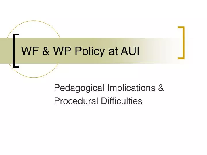 wf wp policy at aui