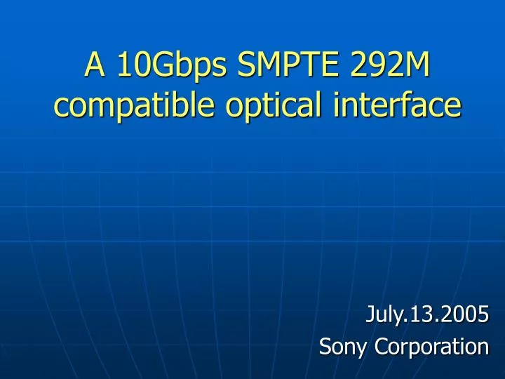 a 10gbps smpte 292m compatible optical interface