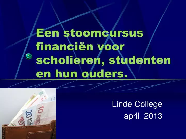 een stoomcursus financi n voor scholieren studenten en hun ouders