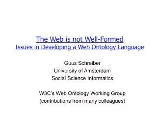 The Web is not Well-Formed Issues in Developing a Web Ontology Language