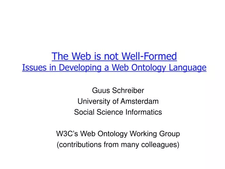the web is not well formed issues in developing a web ontology language