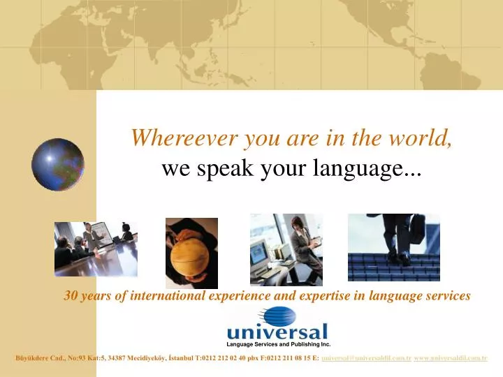 whereever you are in the world we speak your language