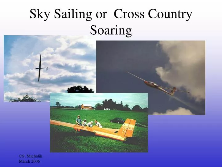 sky sailing or cross country soaring