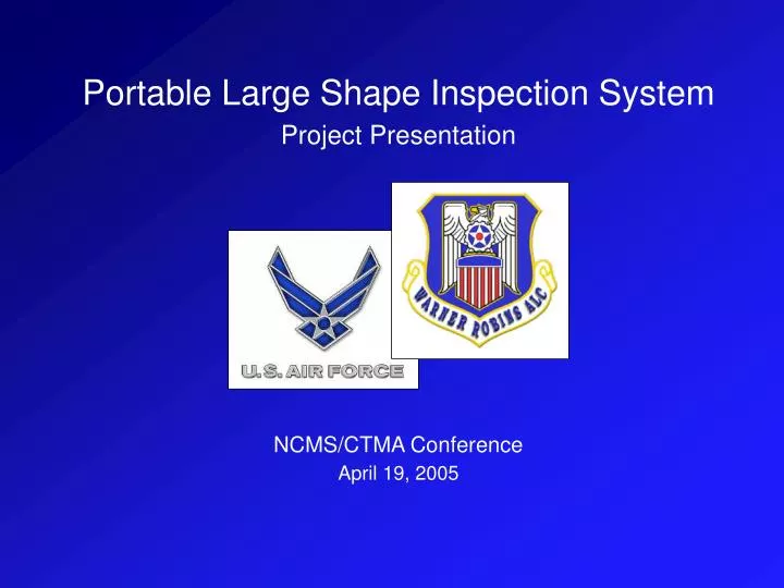 portable large shape inspection system project presentation ncms ctma conference april 19 2005