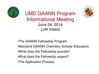 UMD GAANN Program Informational Meeting June 24, 2014 Lyle Isaacs