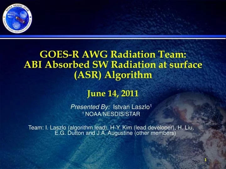 goes r awg radiation team abi absorbed sw radiation at surface asr algorithm june 14 2011