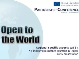 Regional specific aspects WS 3 : Neighbourhood eastern countries &amp; Russia Lot 6 presentation